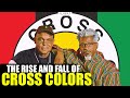 The Rise And Fall Of Cross Colours Streetwear's Forgotten Forefather