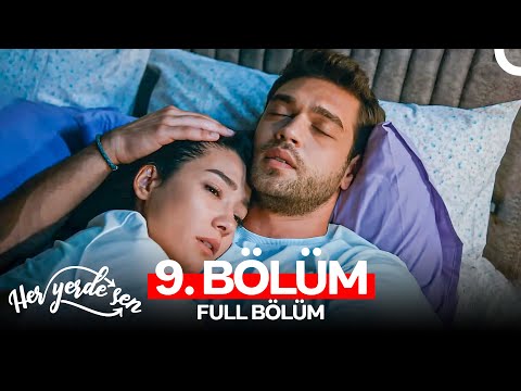 Her Yerde Sen 9. Bölüm (FULL HD)
