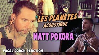 MATT POKORA // LES PLANETES Acoustique // REACTION DE COACH