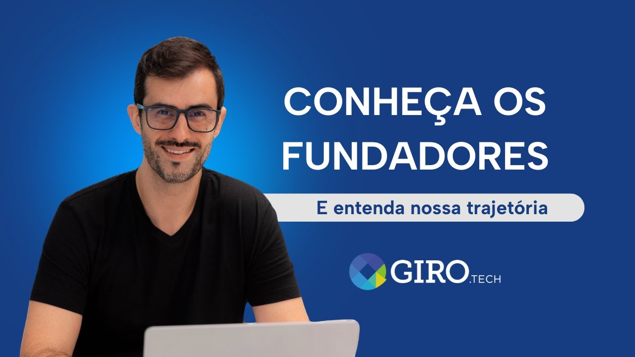 Conheça os fundadores da Giro.Tech