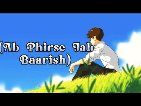 Ab Phirse Jab Baarish hogi [Slowed and Reverb] Darshan Raval