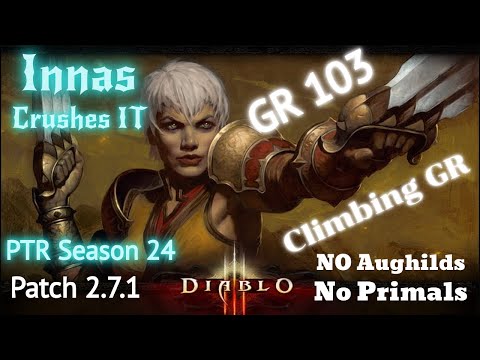 PTR Diablo 3 Season 24 | Patch 2.7.1 | Monk Innas  Build | Ethereal Weapons | GR 103