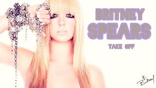 Britney Spears - Take Off