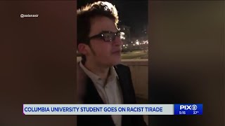 Columbia University student goes on racist tirade