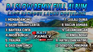 Download lagu Dj Slow Remix Full Album Dangdut Cocok Buat Teman Kerja, Santai, dan Perjalanan (B&J FAMILY) Vol.11 mp3