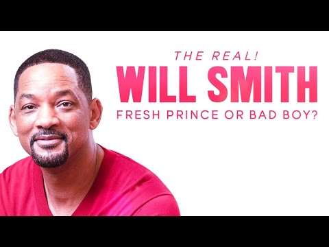 The Real Will Smith - Fresh Prince Or Bad Boy?