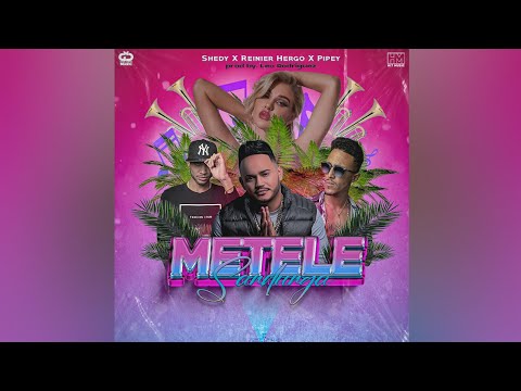 Métele Sandunga-Shedy & Reinier Hergo ft Pipey - Listen Now!