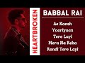 BABBAL RAI : SAD JUKEBOX | Playlist | Sad Punjabi Songs | Melodies | Guru Geet Tracks