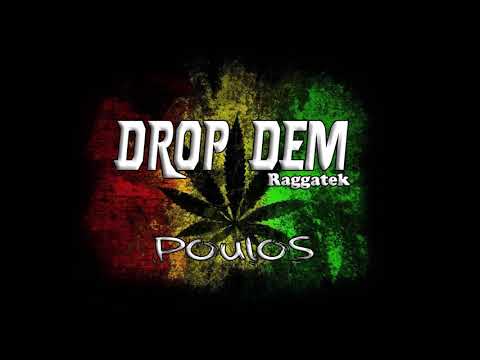 Poulos - Drop Dem (Official)
