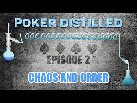 Poker Distilled Podcast - Episode 2 - Chaos and Order