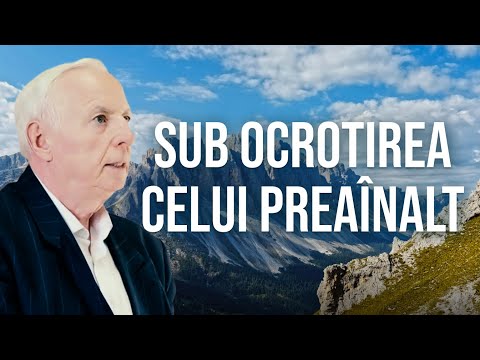 Sub ocrotirea Celui Preaînalt - Cornel Brie - 24.08.2025