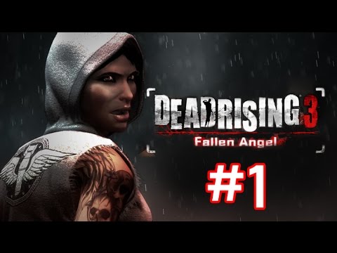 Dead Rising 3: The Untold Stories of Los Perdidos - Ep. 2: Fallen Angel (Redemption) - Part 1