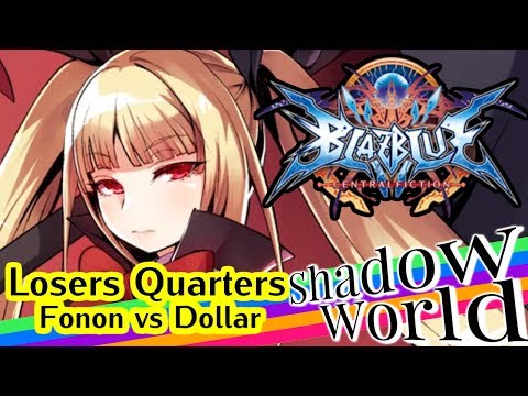 RL 7th Fonon (Rachel) vs Dollar (Taokaka) - BBCF Losers Quarters - Shadow World