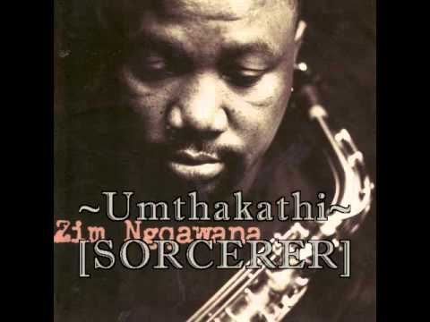 Umthakathi [Sorcerer] - Zim Ngqawana