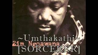 Umthakathi [Sorcerer] - Zim Ngqawana