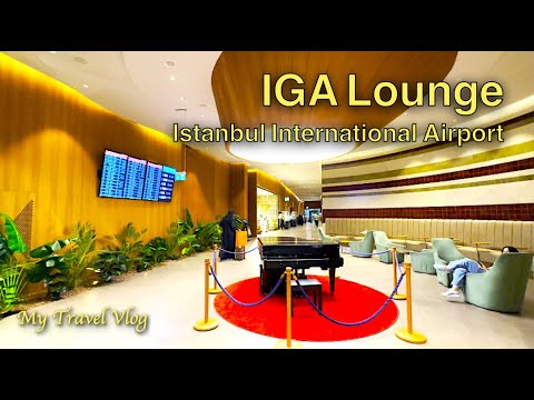 Phòng chờ IGA tại Nhà ga quốc tế sân bay Istambul