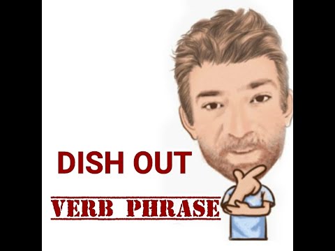 Dish Out - Verb Phrase (529) Three Meanings - English Tutor Nick P