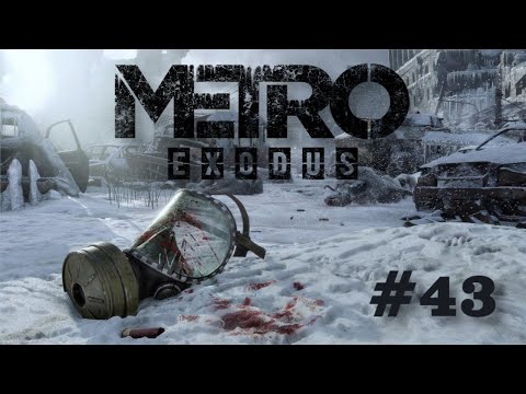 Zagrajmy w Metro Exodus - Prawdziwy Baron ? #43
