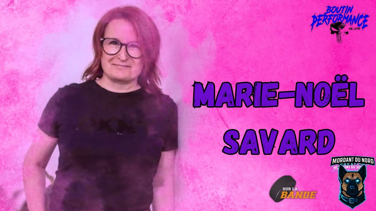 Saison 5 : Épisode #29 avec Marie-Noël Savard