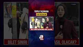 TOPLU TAŞIMADA YENİ DÜZENLEME! #HABER