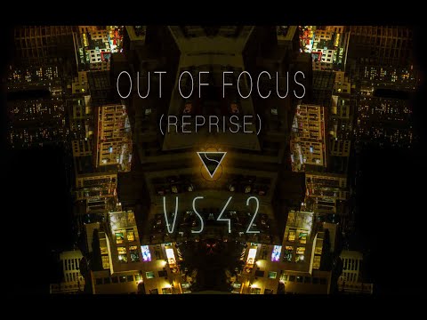 VS42 - Out Of Focus (Reprise) (Campus Diaries Soundtrack)