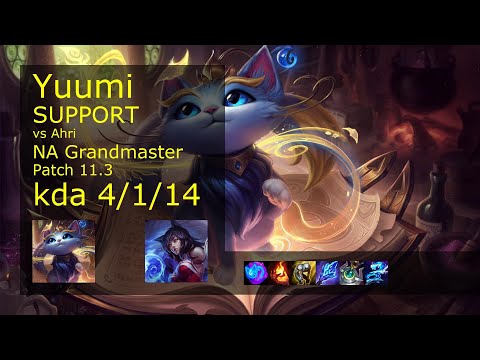 Yuumi Support vs Ahri - NA Grandmaster 4/1/14 Patch 11.3 Gameplay