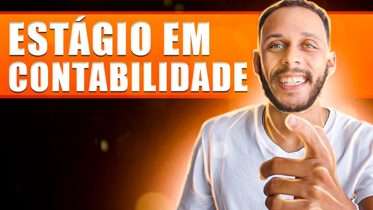 ESTÁGIO EM CONTABILIDADE: SAIBA COMO ESCOLHER!