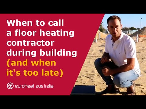 When to call a floor heating contractor during the building stage