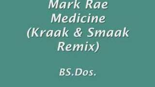 Mark Rae ~ Medicine (Kraak & Smaak Remix)