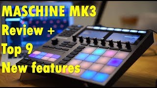 Video thumbnail for MASCHINE MK3 Review and top 9 new features. Is it the ultimate groovebox? by loopop