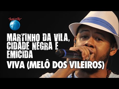 Martinho da Vila, Cidade Negra e Emicida - Viva (Melô Dos Vileiros) [Ao Vivo no Rock in Rio]