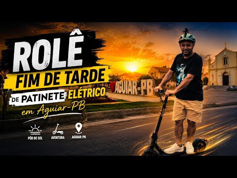 Rolê de PATINETE ELÉTRICO em AGUIAR-PB #patinete #elétrico #Deus