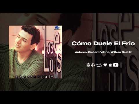CÓMO DUELE EL FRIO - JOSE LUIS CARRASCAL, OMAR GELES (Audio Oficial)