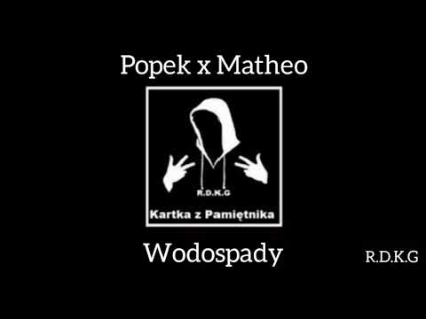 Popek x Matheo x R.D.K.G - Wodospady