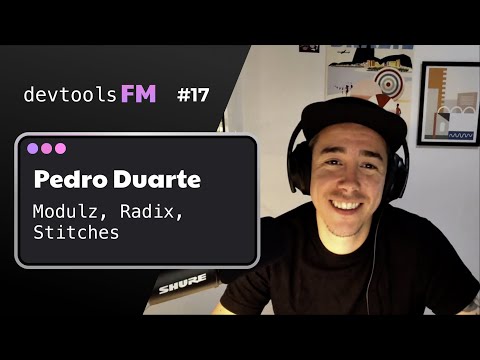 Pedro Duarte - Modulz, Radix, Stitches