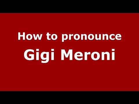 How to pronounce Gigi Meroni (Italian/Italy)  - PronounceNames.com
