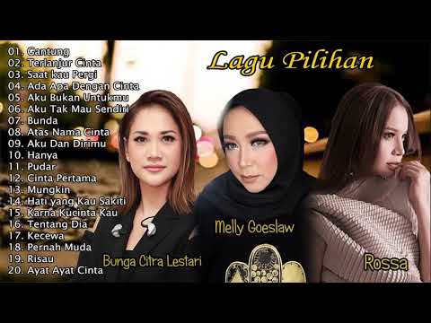 20 LAGU PILIHAN BCL, MELLY GOESLAW, DAN ROSSA    LAGU KENANGAN FULL ALBUM