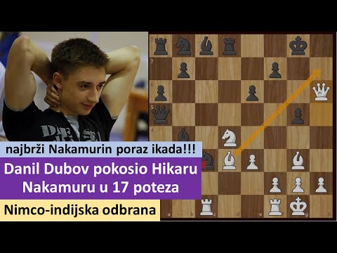 Danil Dubov pokosio Hikaru Nakamuru u 17 poteza - šahovske partije - Nimco-indijska odbrana