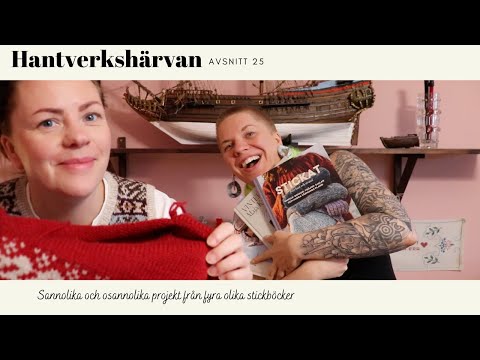 Hantverkshärvan Avsnitt 25 - Sannolika och osannolika projekt från fyra olika stickböcker