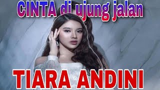 Tiara Andini - cinta di ujung jalan bikin merinding ( Agnes Monica)