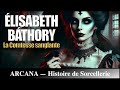 La comtesse sanglante - Histoire et Légende d'Élizabeth Bathory