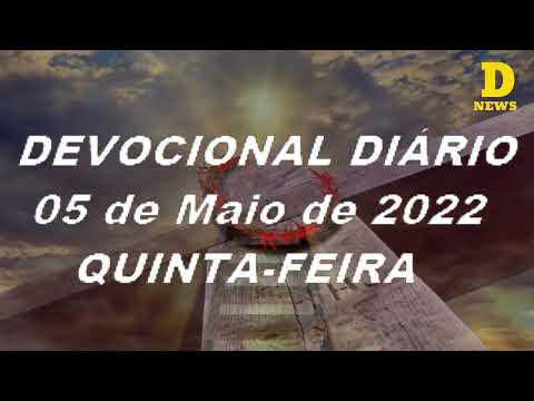 DEVOCIONAL DIARIO - 05/05/2022 - QUINTA-FEIRA