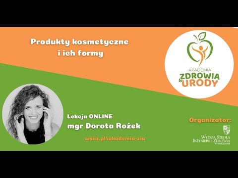 #31 Akademia Zdrowia i Urody - Produkty kosmetyczne i ich formy
