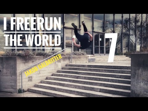 I FREERUN THE WORLD 7 /// jakob halbritter