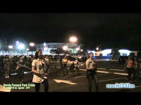 Banda Panamá Para Cristo Domingo 28 de Agosto 2011.