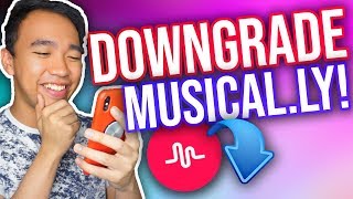 HOW TO DOWNGRADE YOUR  MUSICAL.LY APP! (For Apple &amp; Android!)