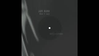 Javi Haro - Don't Say