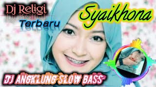 Download lagu 🎶 Dj Syaikhona | Religi Terbaru versi Angklung slow bass 😍🎶 mp3
