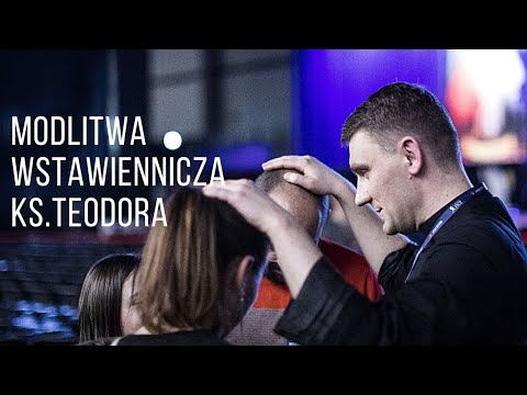 Modlitwa wstawiennicza do Ducha Świętego - modli się ks. Teodor Teobańkologia