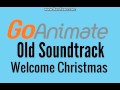 Goanimate Old Soundtrack Welcome Xmas